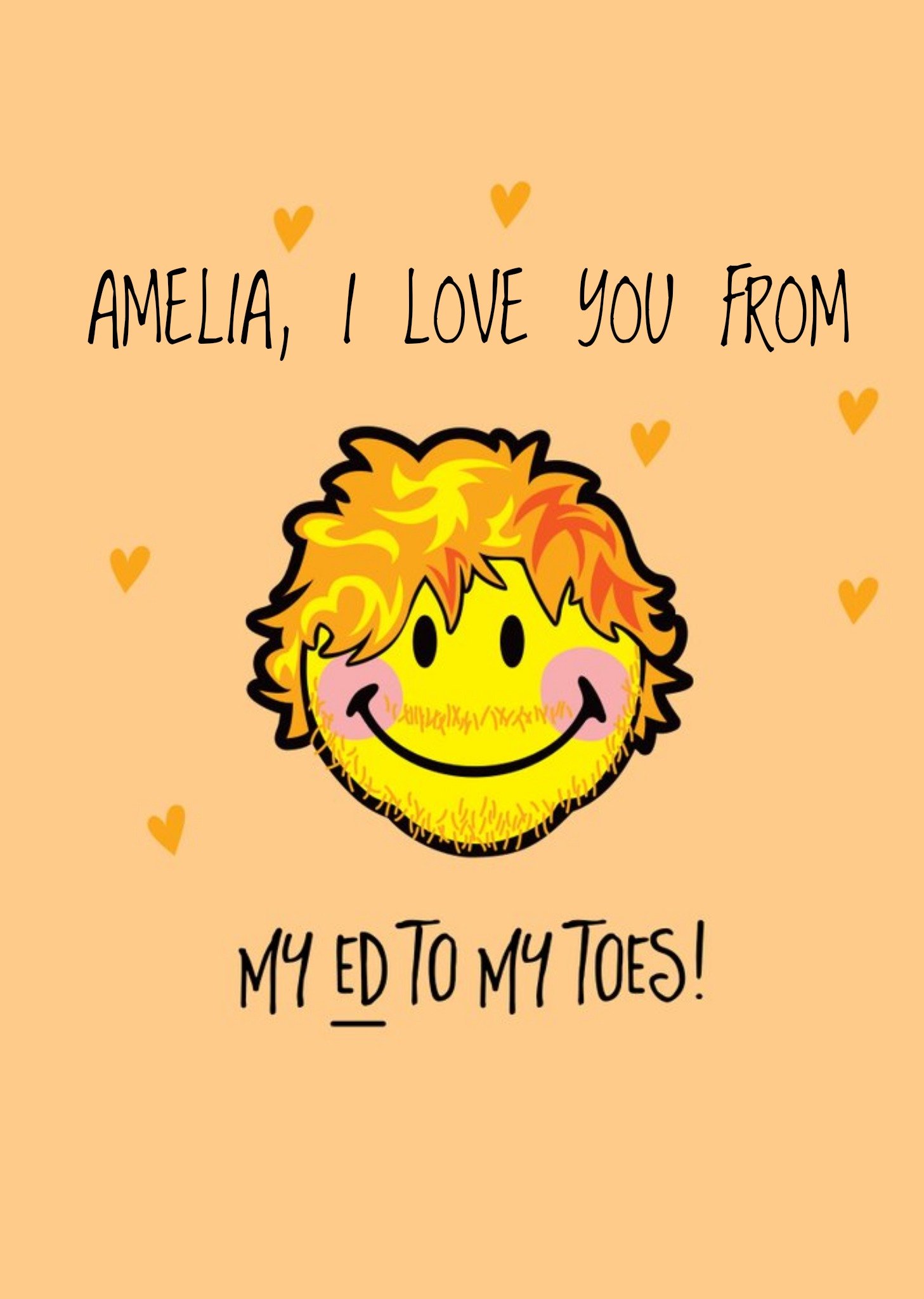 Moonpig Smiley World - My Ed To My Toes - Ed Sheeran Birthday Card Ecard