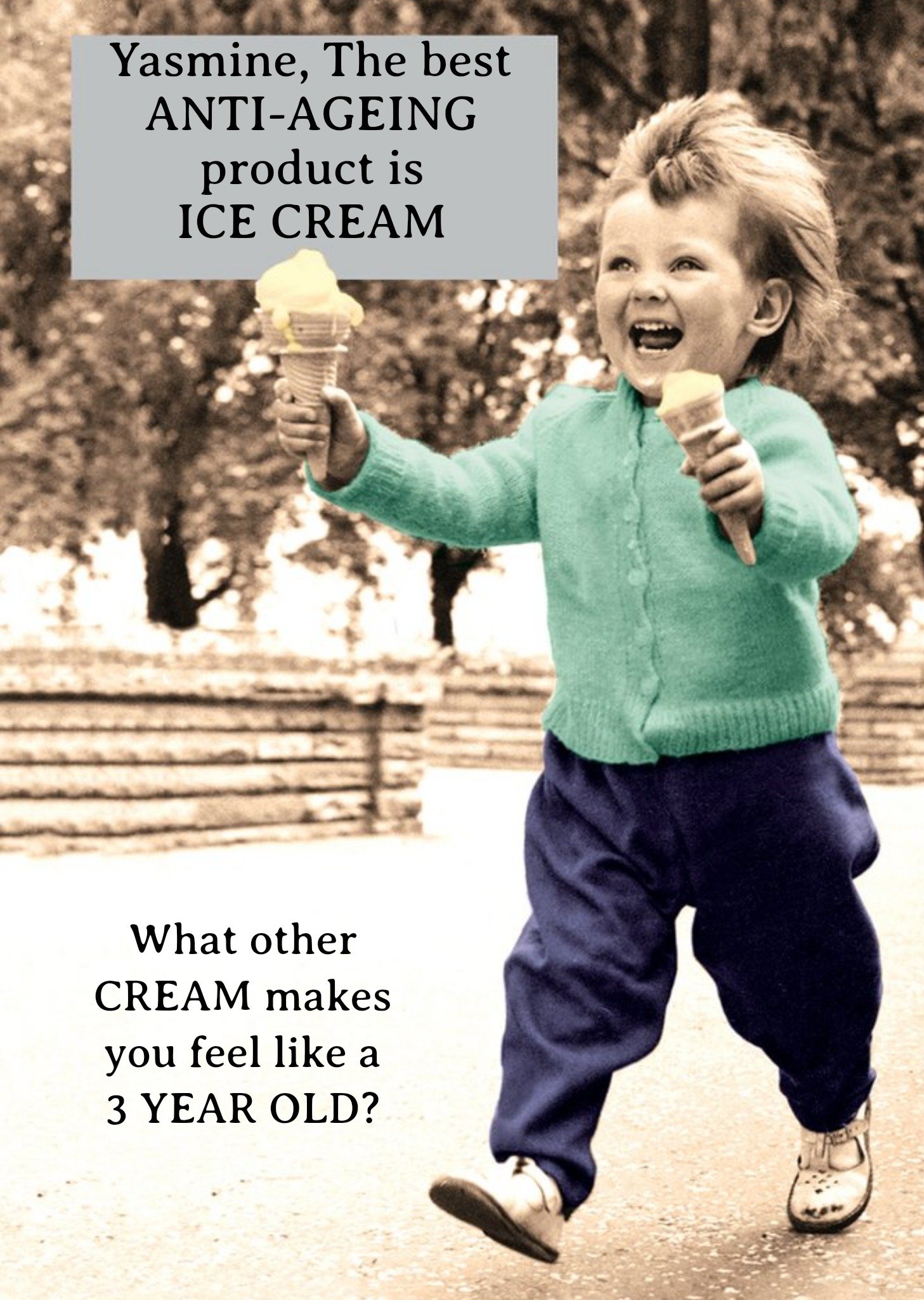 Moonpig Personalised The Best Anti Ageing Cream Is Ice Cream - Makes You Feel 3 Years Old Card Ecard