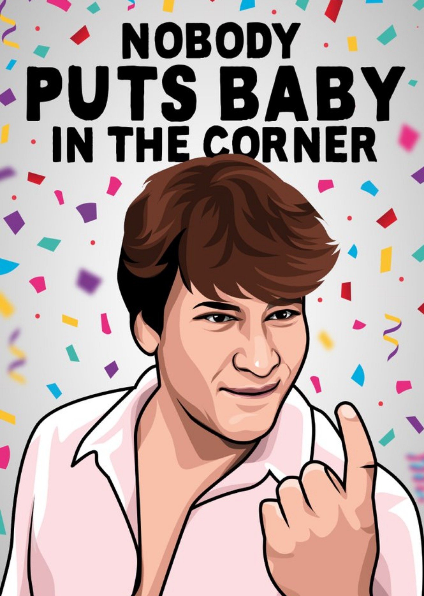 All Things Banter Nobody Put Baby In The Corner Film Card, Large