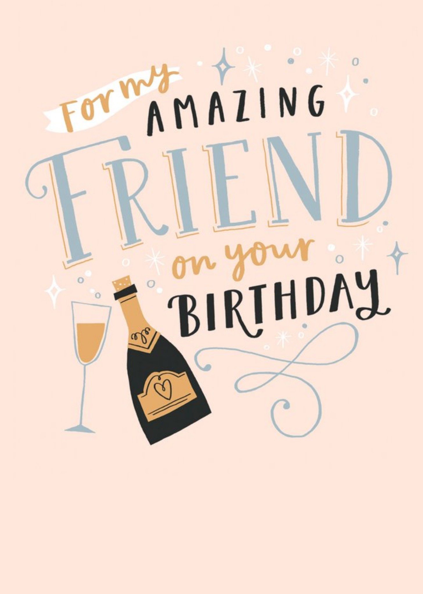 Moonpig Illustrated Champagne Bottle Typographic Friend Birthday Card Ecard