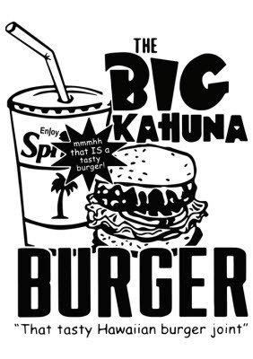 Big Kahuna Burger Funny Spoof Tshirt