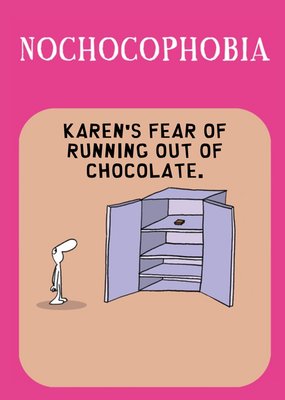 Personalised Fear Of Running Out Of Chocolate Card