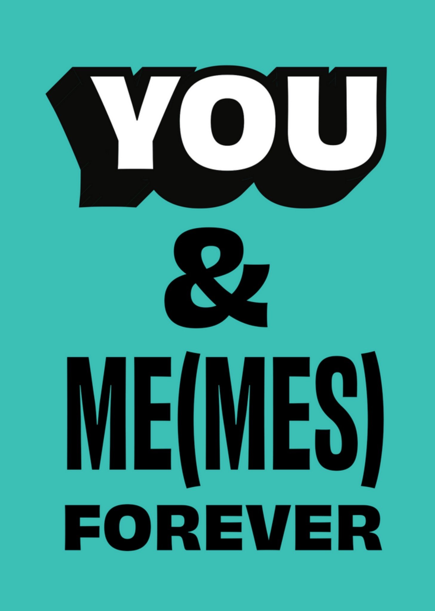 Calm Funny You And Me Forever Funny Memes Card