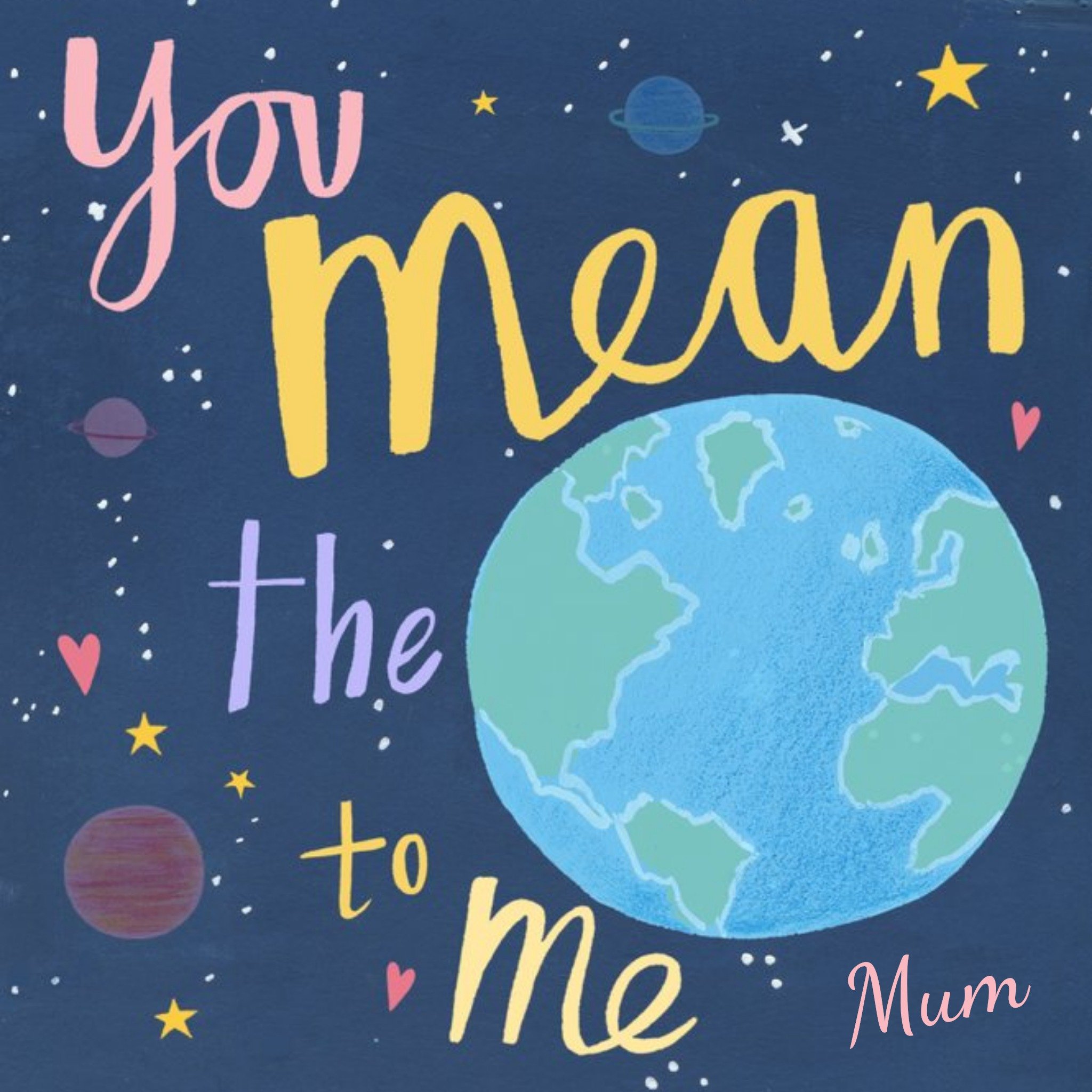 Moonpig Out In Space You Mean The World To Me Mum Mother's Day Card, Square