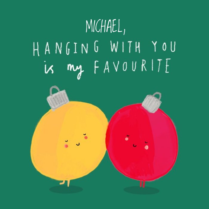 Hanging With You Bauble Personalised Christmas Square Card