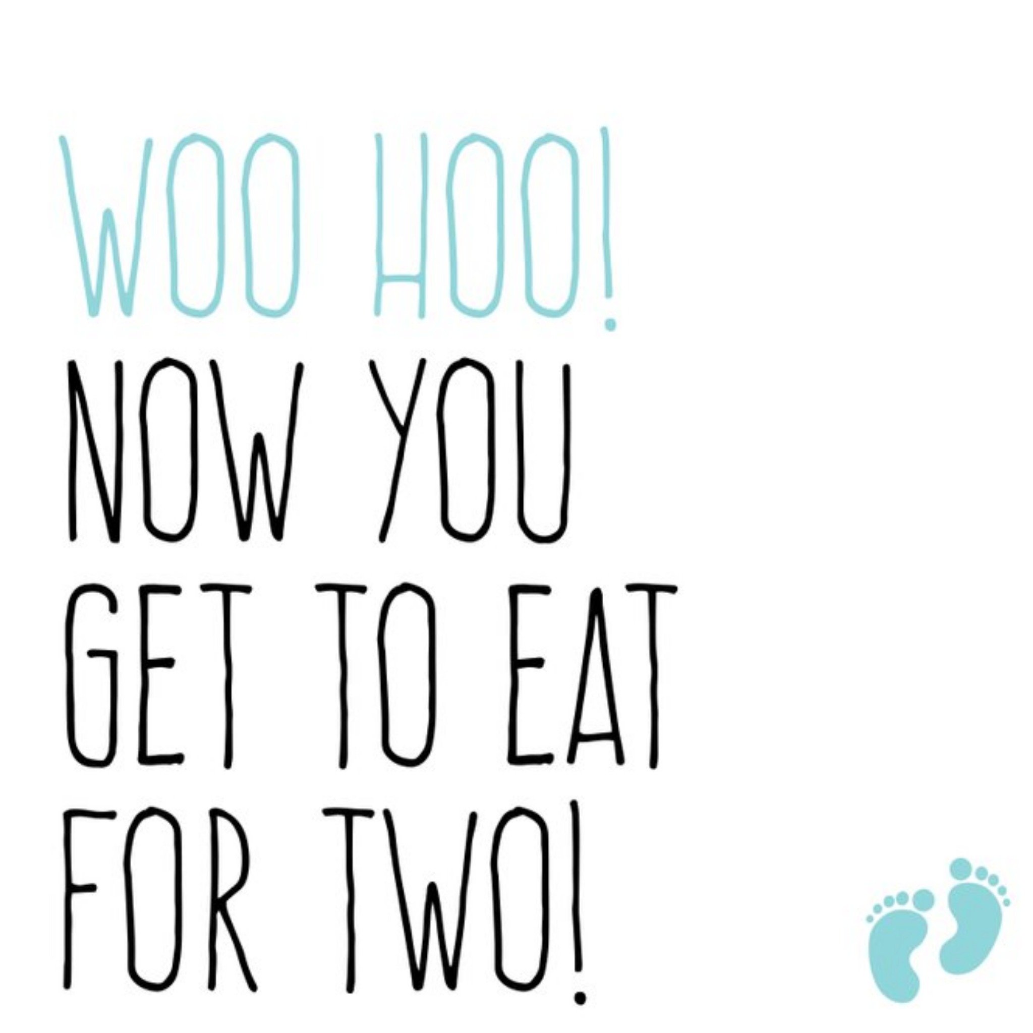 Moonpig Funny Typographic Woo Hoo Now You Get To Eat For Two Pregnancy Card, Square
