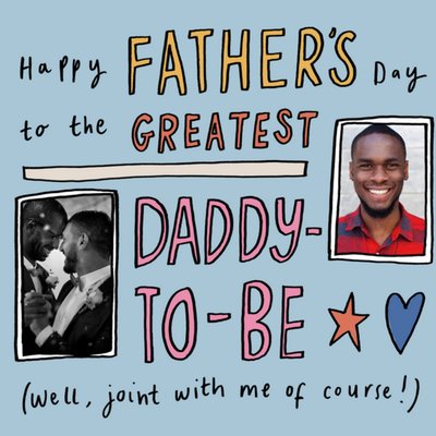 Sketch It Cute Typographic Daddy-To-Be Photo Upload Father's Day Card