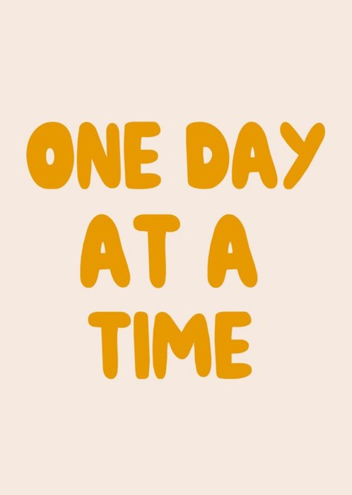 Just To Say One Day At a Time Postcard
