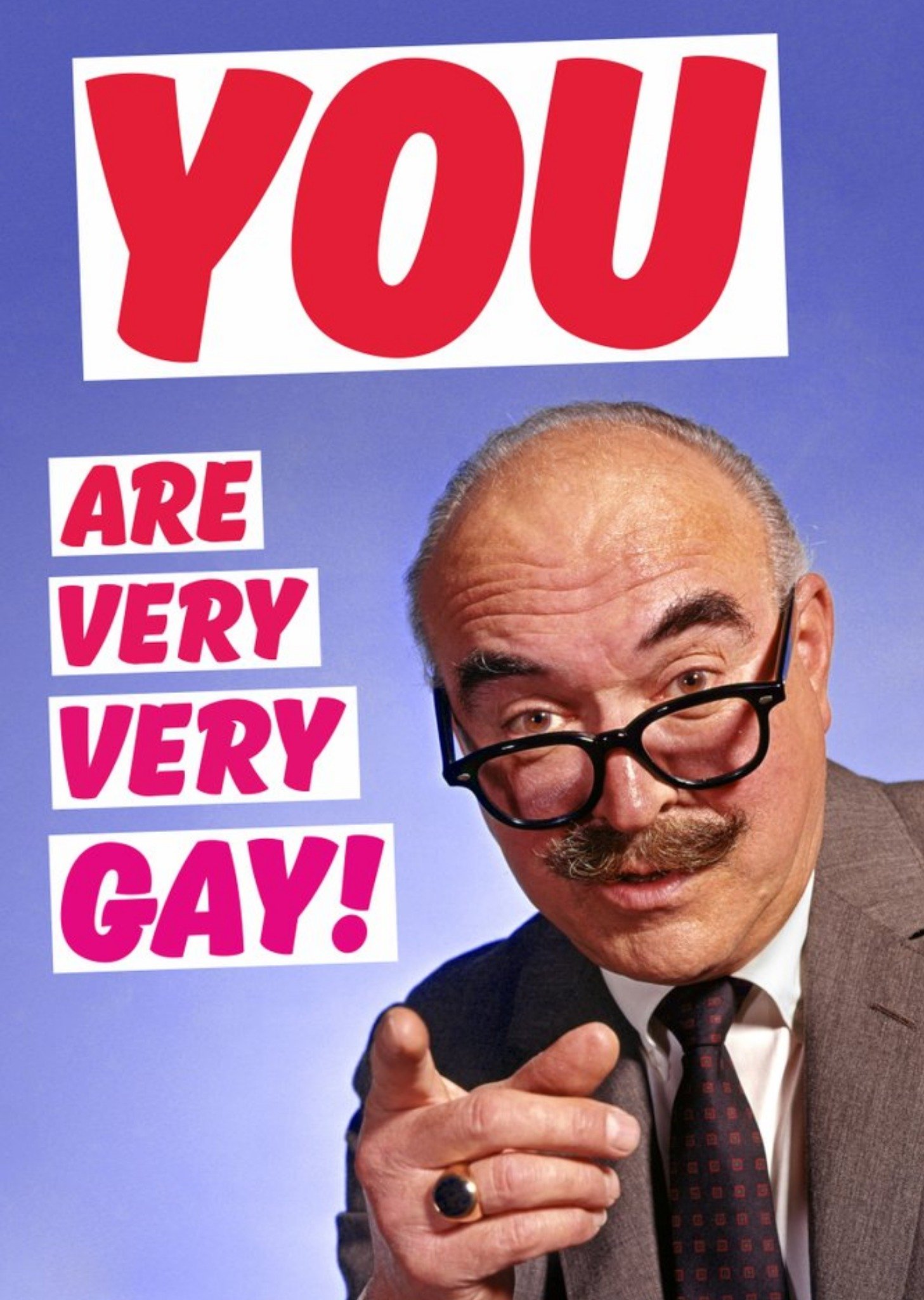 You Are Very Very Gay Card Ecard