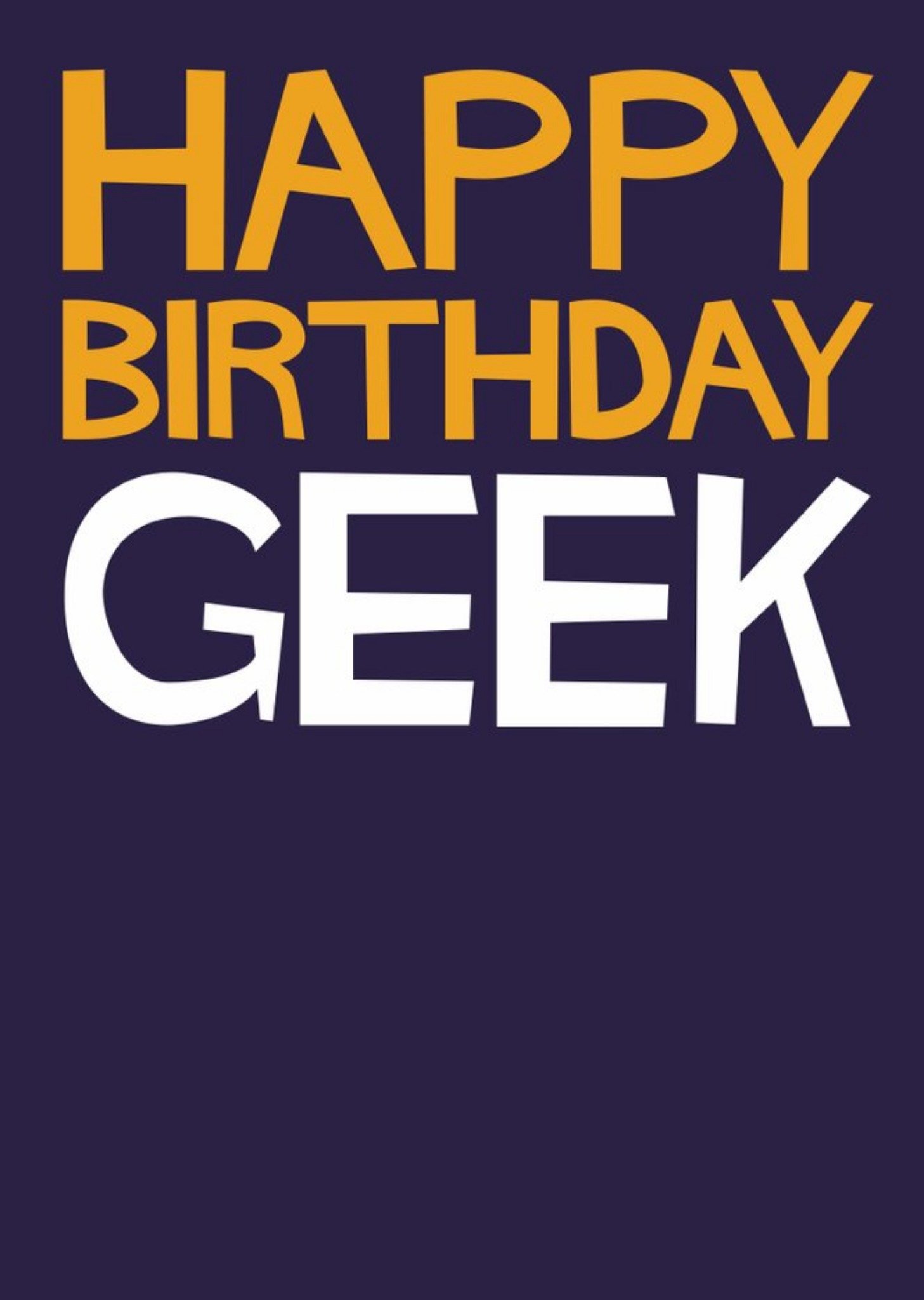 Moonpig Typographic Funny Happy Birthday Geek Card, Large