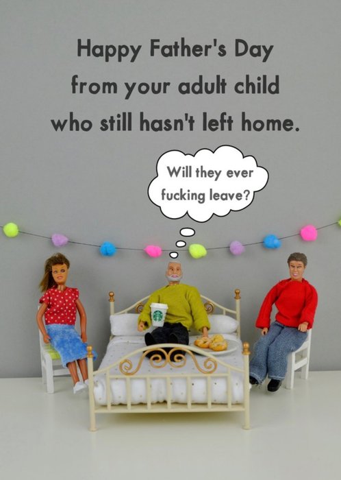 Funny Rude Happy Fathers Day From Your Adult Child Who Still Hasnt Left Home Card