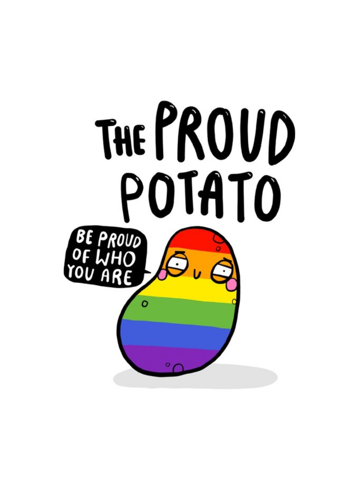Moonpig The Proud Potato Rainbow Potatoe Pride The Proud Potato Be Proud Of Who You Are Just A Note 
