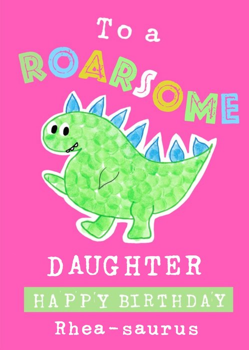 Roarsome Dinosaur Perfectly Imperfect Prints Daughter Birthday Card Designed By Rhea