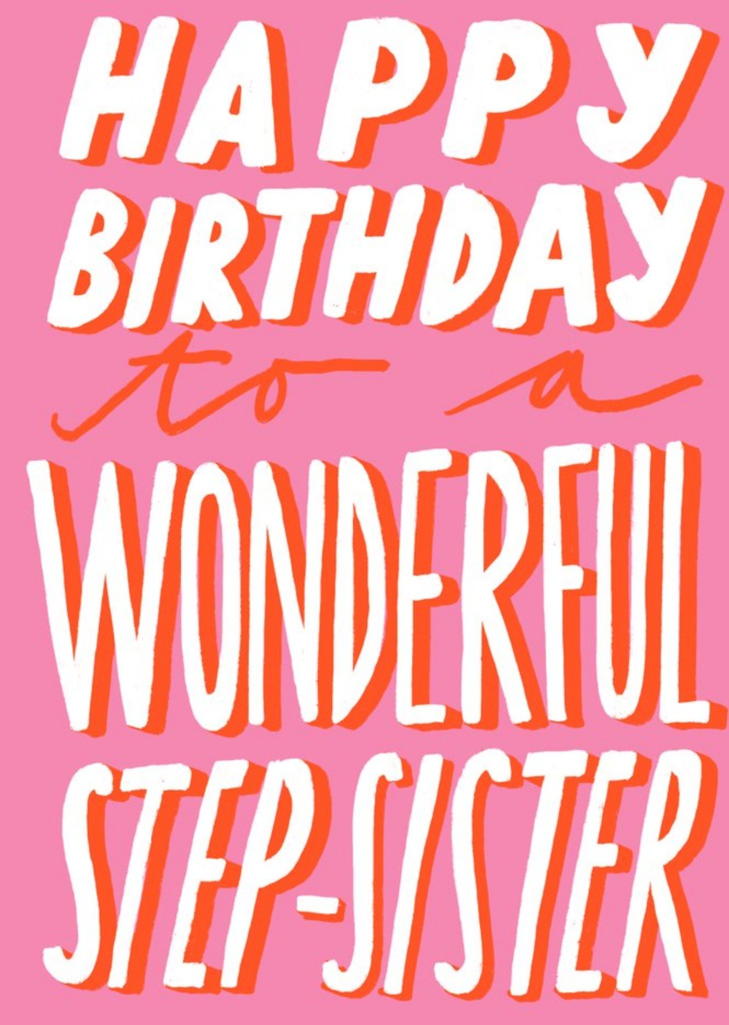 Happy Birthday To A Wonderful Stepsister Typographic Pink Card Ecard