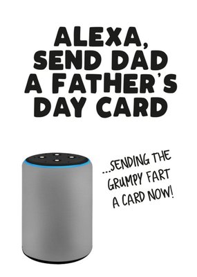 Funny Alexa Send Dad A Father's Day Card