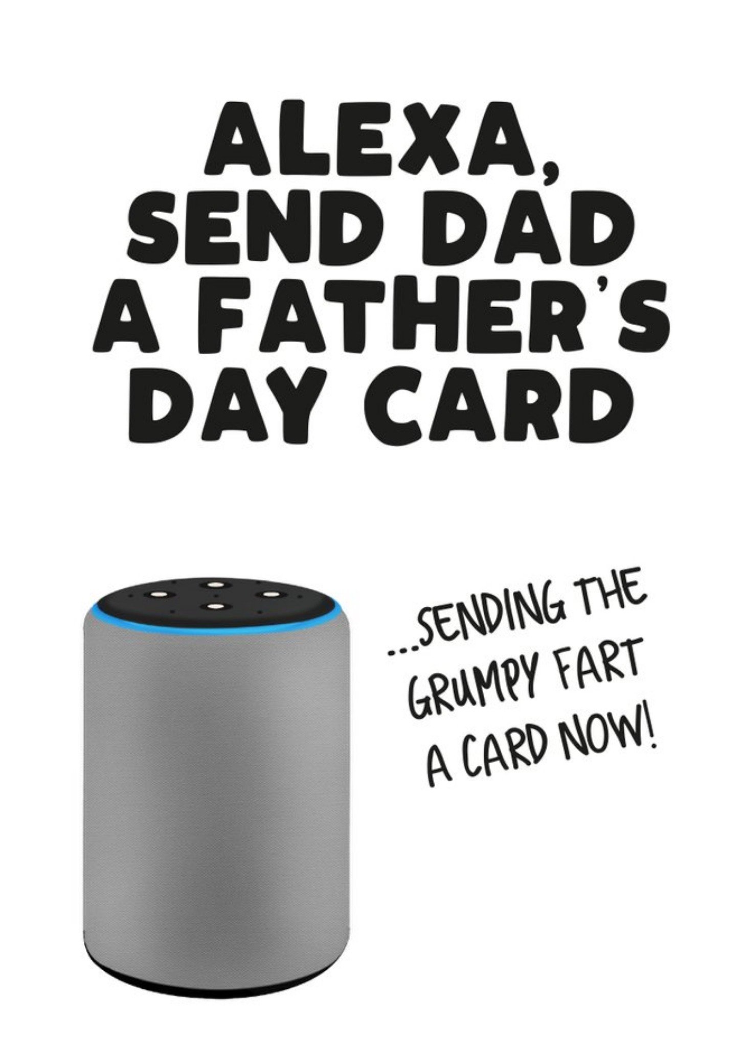 Filthy Sentiments Funny Alexa Send Dad A Father's Day Card, Large