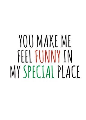 Typographical You Make Me Feel Funny Valentines Day Card