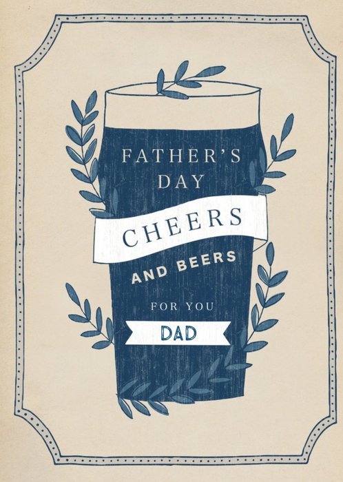 Cheers & Beers For You Dad Happy Father's Day Card