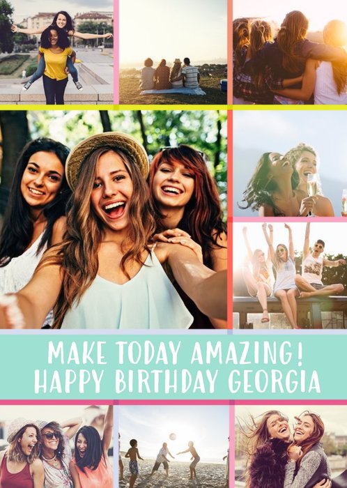 Birthday Card With Photos - Make Today Amazing. Happy Birthday