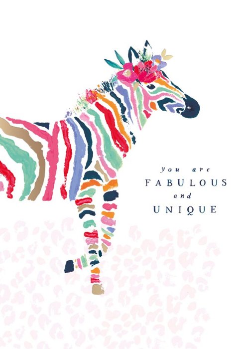 You Are Fabulous and Unique Colourful Zebra Card