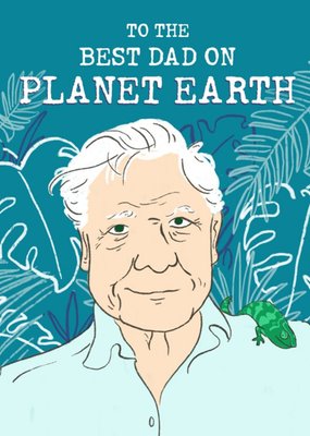 David Attenborough Best Dad On Planet Earth Father's Day Card