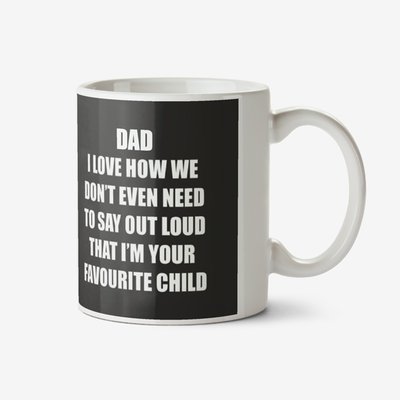 Black typographic mug with a humourous quote about being the favourite child