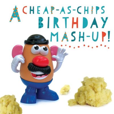 Funny Birthday Card - A Cheap-as-Chips - Mr Potato Head