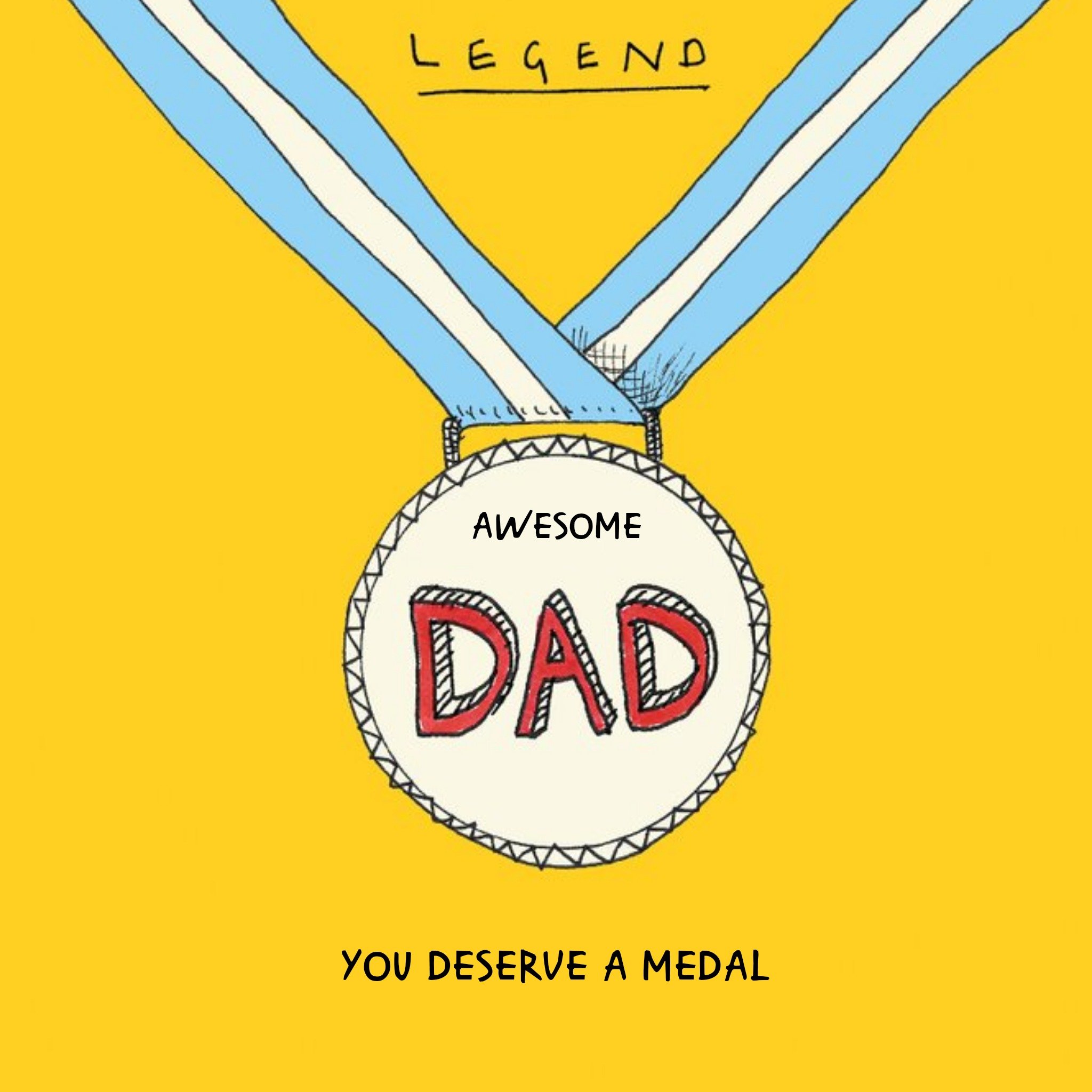 Father's Day Card - Legend Dad - You Deserve A Medal, Square