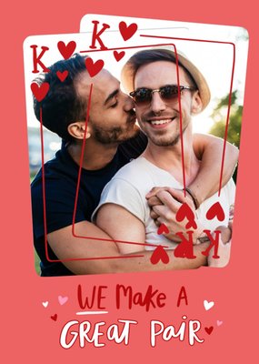 We Make a Great Pair Red Playing Cards Photo Upload Valentines Card