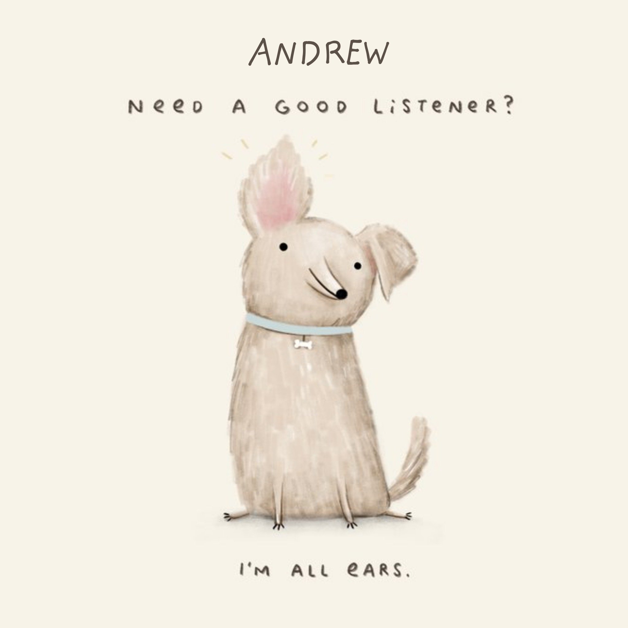 Need A Good Listener I'm All Ears Dog Empathy Thinking Of You Card, Square