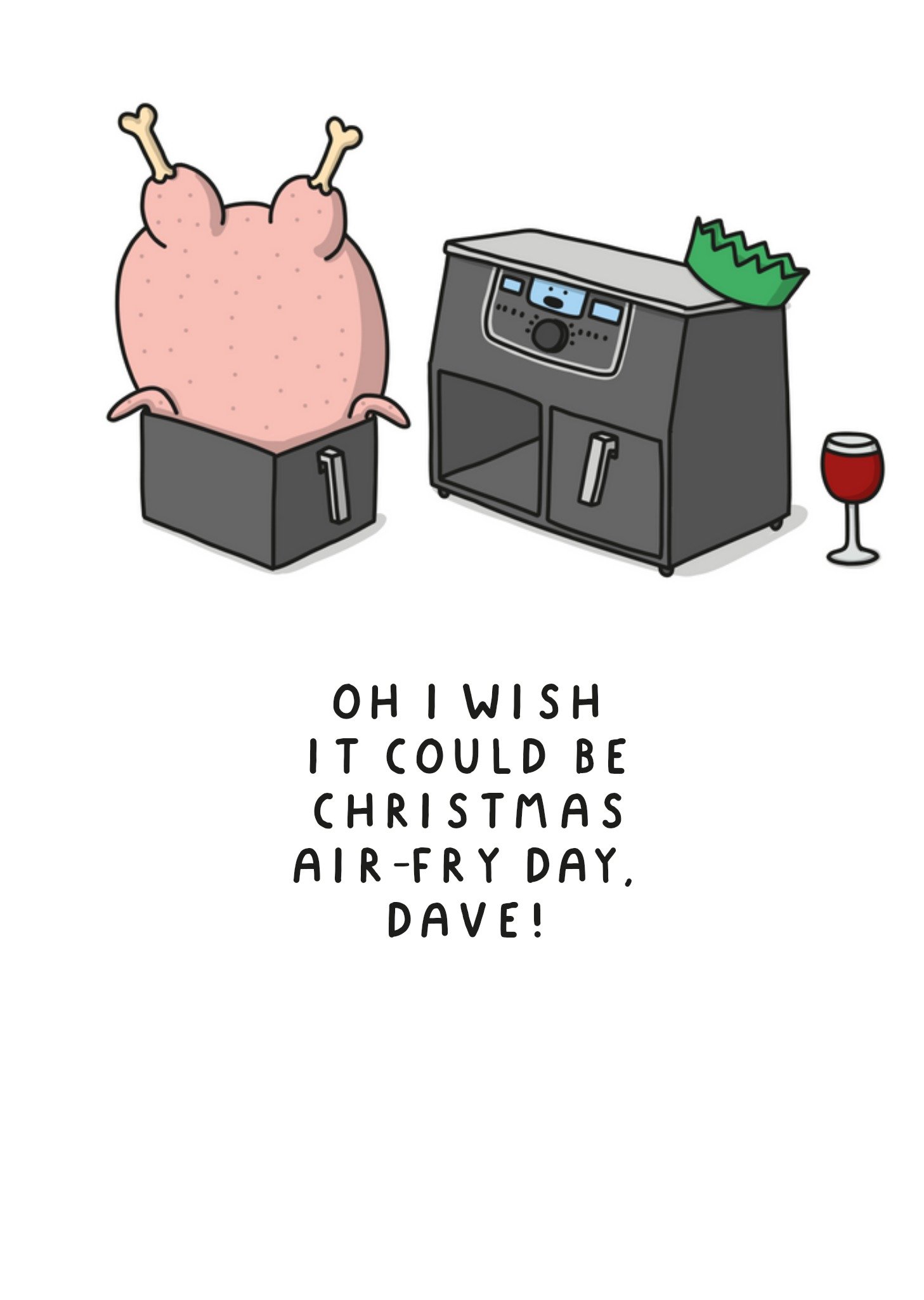 Moonpig Funny Pun Wish It Could Be Christmas Air Fry Day Card, Large