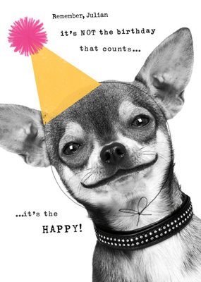 Modern Chihuahua It's Not The Birthday That Counts Birthday Card