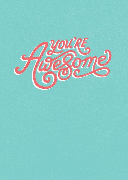 You're Awesome Typographic Green Card
