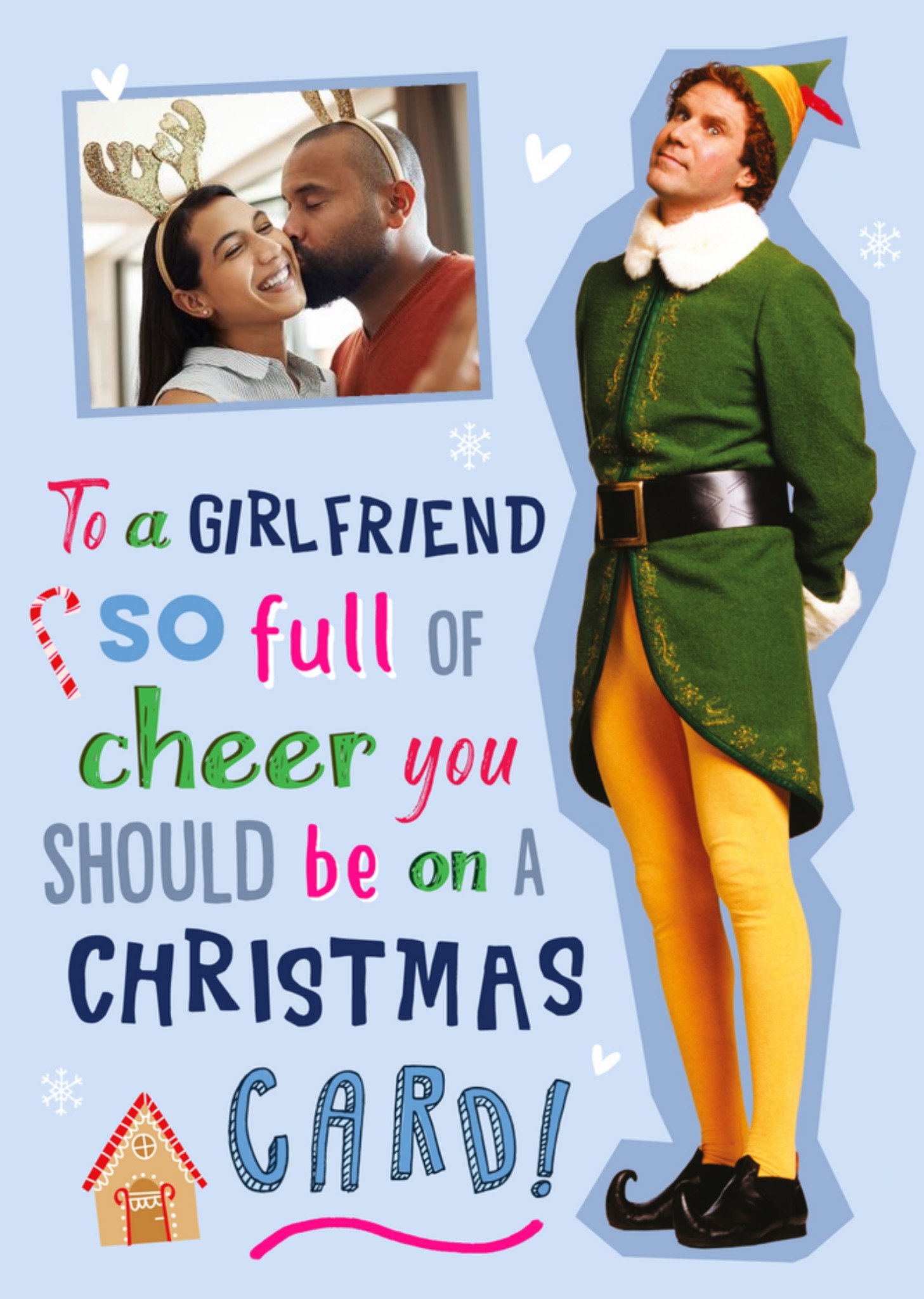 Moonpig Elf The Film Christmas Card To A Girlfriend So Full Of Cheer You Should Be On A Christmas Ca