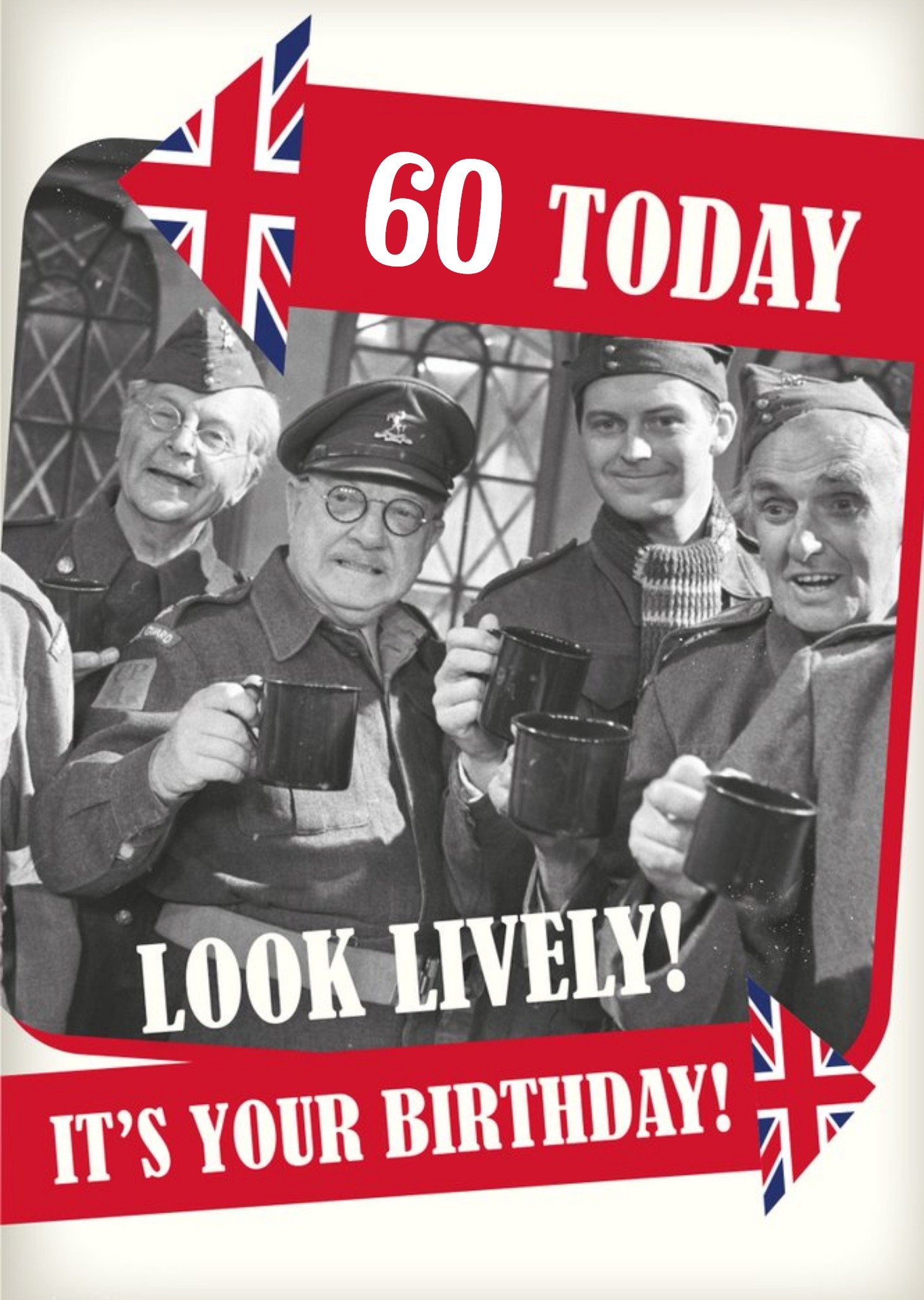 Retro Humour Dad's Army 60 Today Look Lively Birthday Card, Large