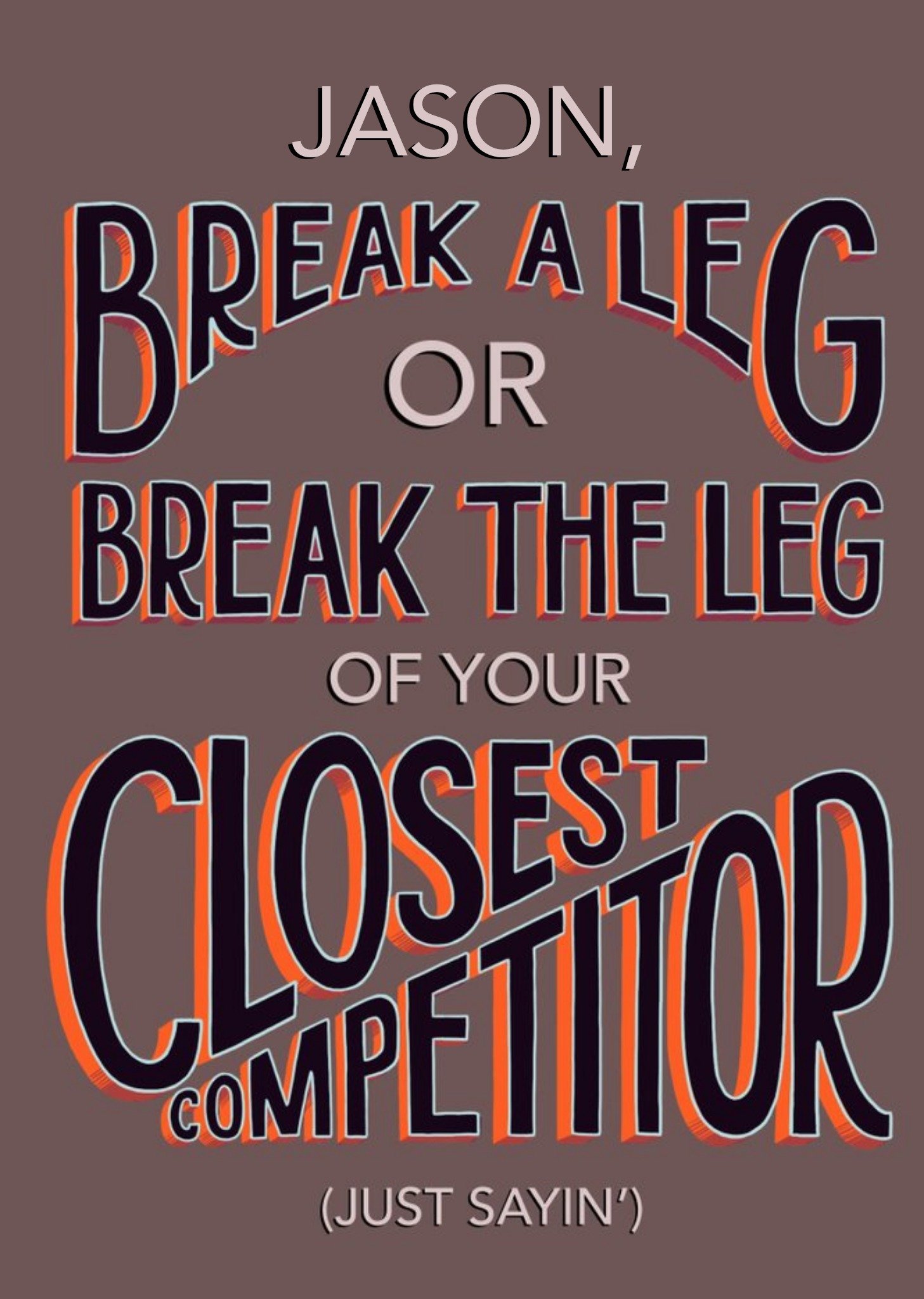 Break A Leg Competitor Personalised Text Card Ecard