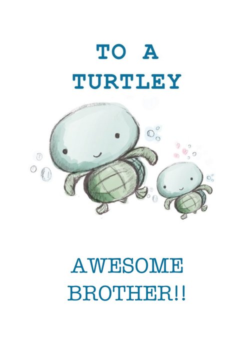 To A Turtley Awesome... Card