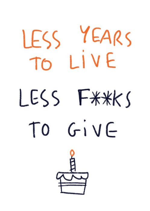 Less Years To Live Less Fucks To Give Birthday Postcard