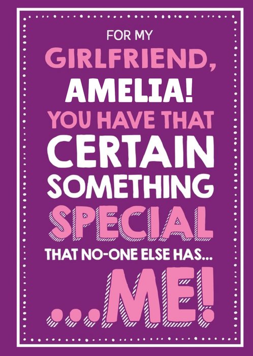 Funny Girlfriend You Have That Certain Something Purple Anniversary Card