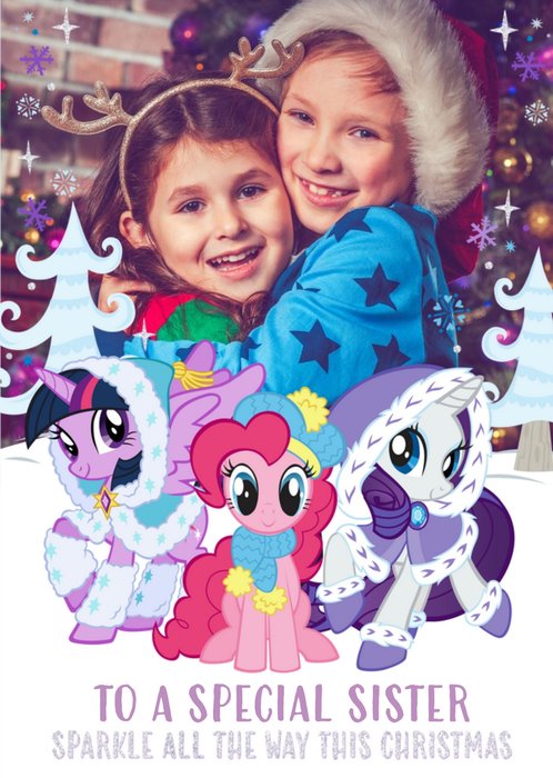 My Little Pony To A Special Sister Christmas Photo Upload Card
