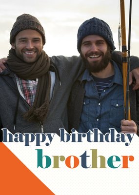 Photo upload Typographic Brother Birthday card