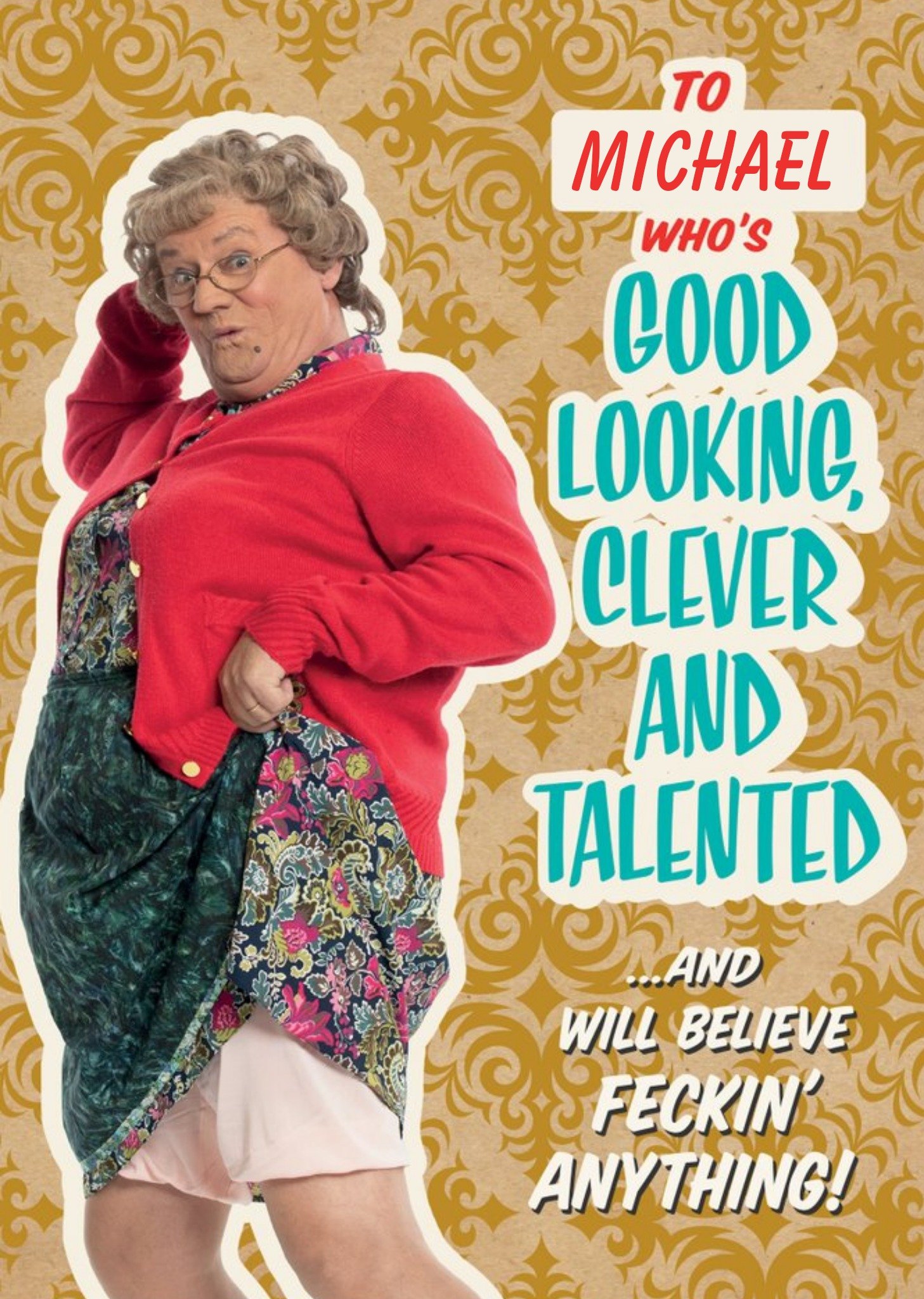 Danilo - Mrs Brown's Boys Who's Good Looking, Clever And Talented Birthday Card Ecard