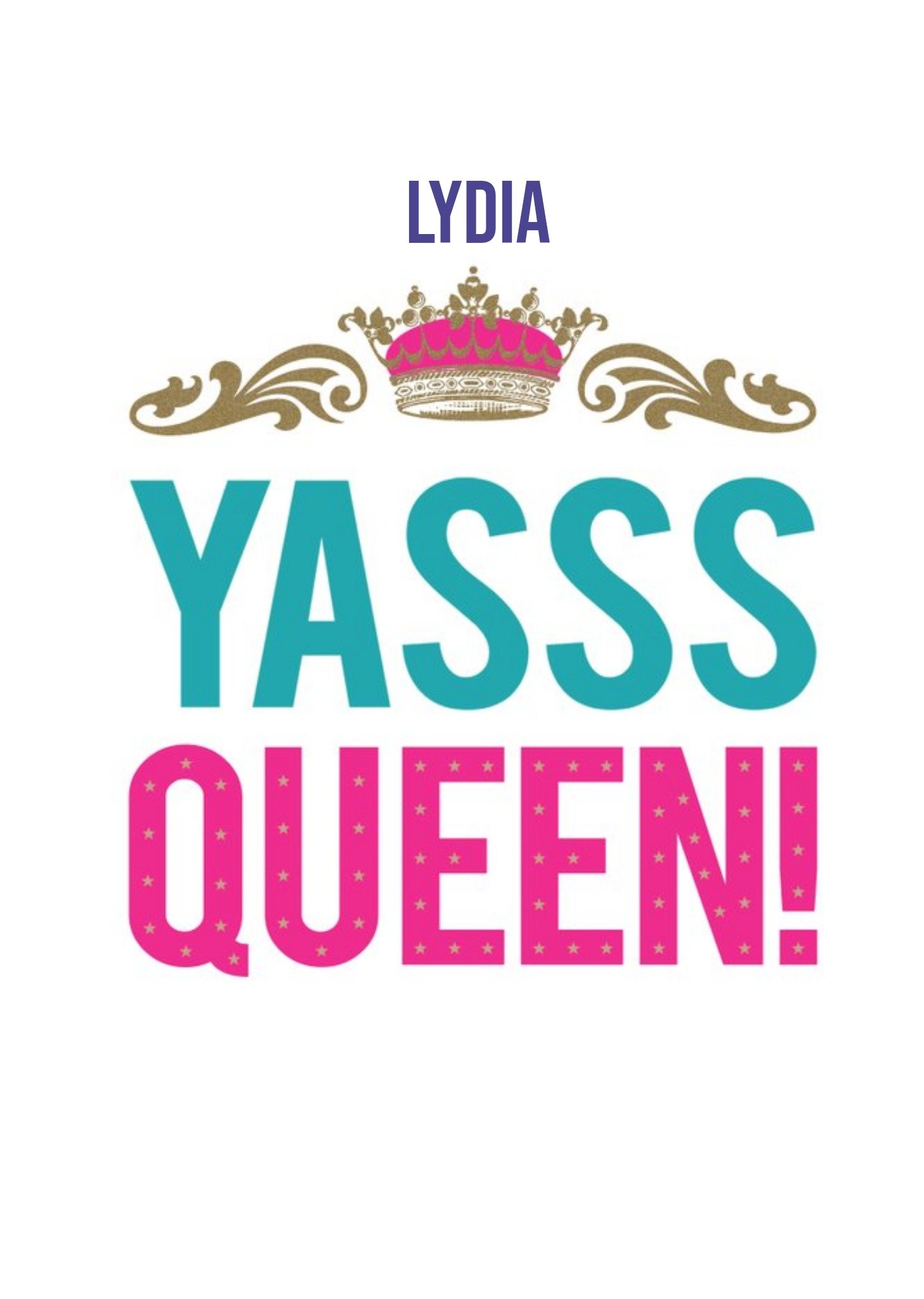 Moonpig Yasss Queen Royal Typographic Card, Large