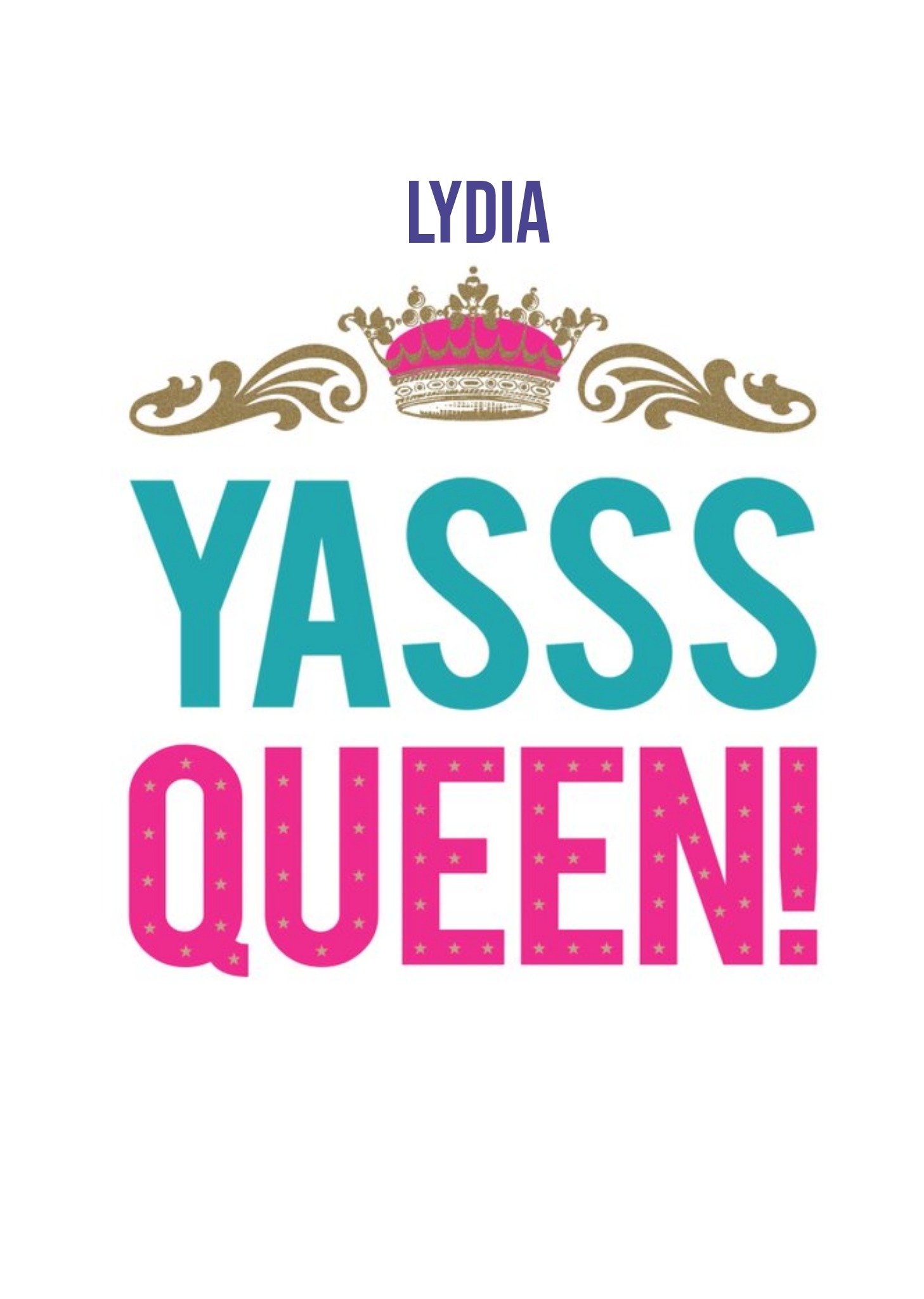 Yasss Queen Royal Typographic Card Ecard