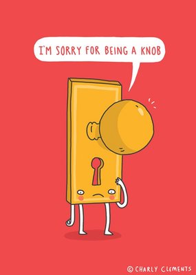 Funny Pun Im Sorry For Being A Knob Card
