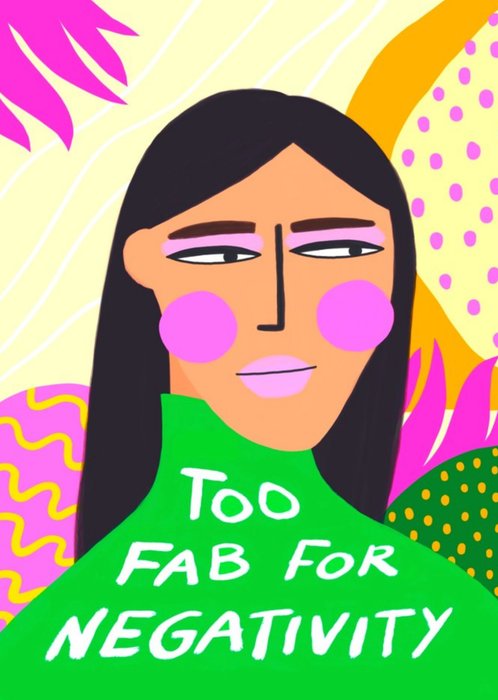 Too Fab For Negativity Illustrated Woman Card
