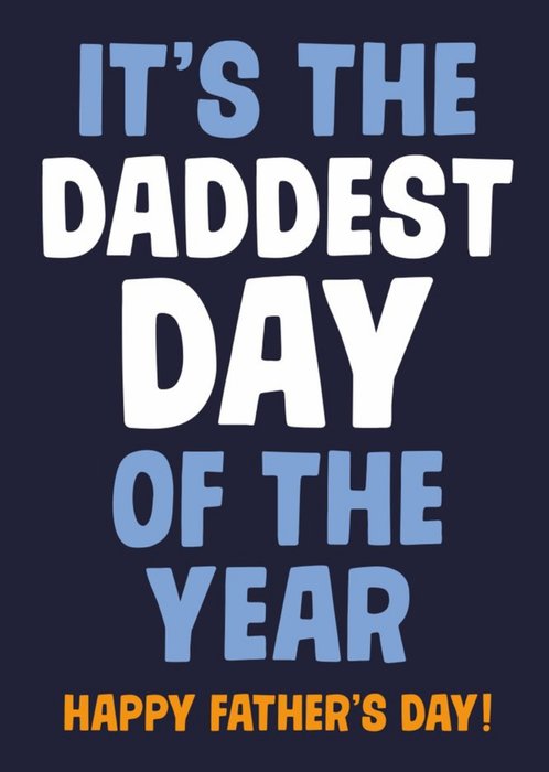 It's The Daddest Day Of The Year Father's Day Card