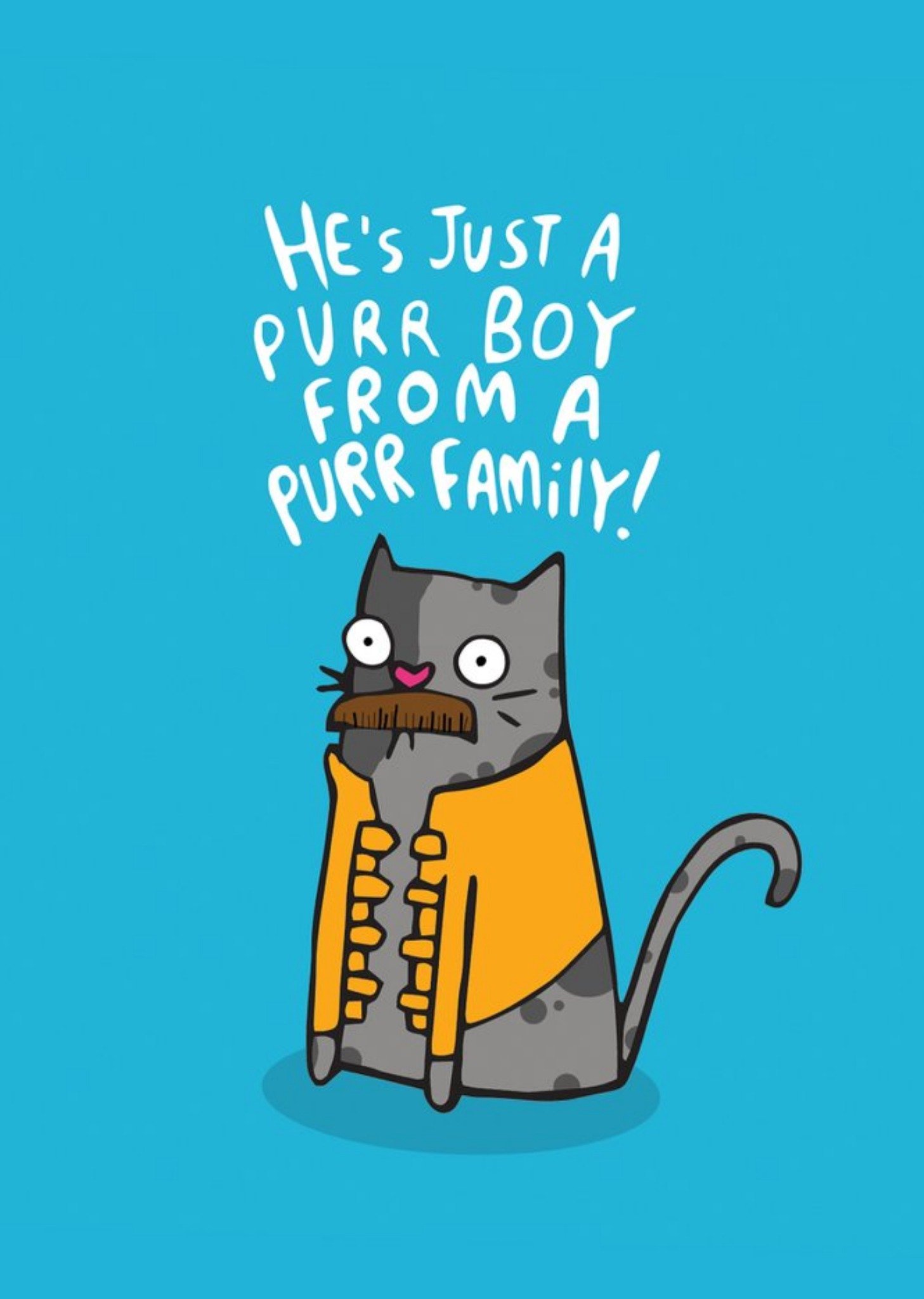 Illustrated Cat He's Just A Purr Boy From A Purr Family Card Ecard