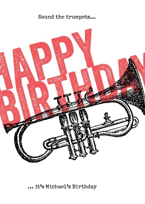 Sound The Trumpets Personalised Happy Birthday Card