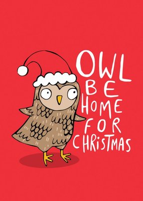 Cute Cartoon Pun Owl Be Home For Christmas Card